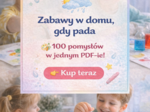 Zabawy w domu, gdy pada – poradnik PDF