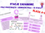 Stacje zadaniowe – POLE PROSTOKĄTA I JEDNOSTKI POLA klasa 4-5
