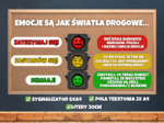 Gazetka szkolna - EMOCJE SĄ JAK ŚWIATŁA DROGOWE...