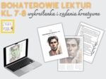 Bohaterowie lektur kl. 7-8 – wykreślanka i zadania kreatywne [powtórzenie przed E8]