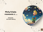 "Mały Książę rozmawia z...." - ćwiczenia do lektury.
