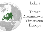 Klasa 6 - Zróżnicowanie klimatyczne Europy - prezentacja