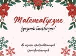 Matematyczne życzenia świąteczne NOWOŚĆ!