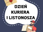 DZIEŃ KURIETA I LISTONOSZA