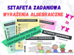 Sztafeta zadaniowa – wyrażenia algebraiczne / klasy 7-8