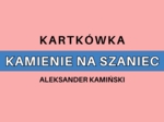 Kartkówka - Kamienie na szaniec