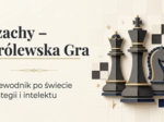 Gazetka szkolna lub prezentacja: Szachy, Edukacja przez Szachy
