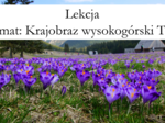 Klasa 5 - Krajobraz wysokogórski Tatr - prezentacja