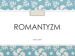 Prezentacja, romantyzm, wprowadzenie do epoki, gotowa lekcja z zadaniami i pojęciami, pdf