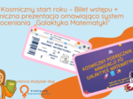 Bilet wstępu do klasy matematycznej, kosmiczna prezezntacaja omawiająca system oceniania. Pierwsza lekcja matematyki w kl. 4-8
