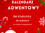 Kalendarz adwentowy. 30 zadań do druku dla dzieci (i rodziców)