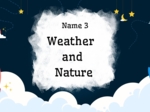 🌤️ Name 3 – Weather and Nature (Kids / A1, 15 stron)angielski dla dzieci, A1, Kids, nazwy rzeczy, pogoda, przyroda, Name 3, słownictwo, mówienie po angielsku, gry językowe, zabawa w zgadywanie, lekcja interaktywna, ćwiczenia grupowe, rozgrzewka językowa