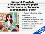 Dziennik Praktyk z Oligofrenopedagogiki z uwzględnieniem ucznia ze spektrum Autyzmu – 300 godzin w przedszkolu