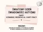 ŚWIATOWY DZIEŃ ŚWIADOMOŚCI AUTYZMU_PAKIET + PREZENT