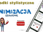 Środki stylistyczne: animizacja (ożywienie) - film youtube