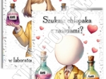 Chemia. Plakat. Szkolna gazetka ścienna. Plakaty chemiczne z motywem MIŁOŚCI do sali chemicznej i nie tylko. Walentynki. Święto zakochanych.