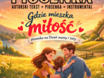 PIOSENKA NA DZIEŃ MAMY I TATY "GDZIE MIESZKA MIŁOŚĆ?"