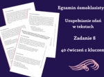 Angielski – Egzamin ósmoklasisty. Uzupełnianie zdań w tekstach (zadanie 8). 40 ćwiczeń z kluczem odpowiedzi
