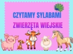Czytanie sylabami. Poznawanie zwierząt wiejskich - plus kolorowanki.
