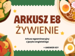 Egzamin 8-klasisty – Unit Żywienie (język angielski) | Zestaw zadań egzaminacyjnych: reakcje językowe, dialogi, czytanie ze zrozumieniem, tekst z lukami, tłumaczenia, e-mail + klucz odpowiedzi + BONUS! (e-mail writing checklist)