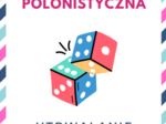 KOSTKA POLONISTYCZNA NAUKA CZĘŚCI MOWY PRZYMIOTNIK RZECZOWNIK CZASOWNIK TRYBY CZASY