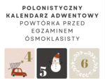 Powtórka przed egzaminem ósmoklasisty z języka polskiego - kalendarz adwentowy