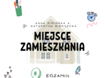 Egzamin Ósmoklasisty MIEJSCE ZAMIESZKANIA dział 2