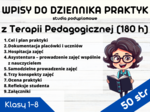 WPISY DO DZIENNIKA praktyk z Terapii Pedagogicznej (180 h)