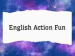 English Action Fun for Kids – ruch, śmiech i nauka angielskiego w jednym!angielski dla dzieci, zabawy ruchowe, nauka przez zabawę, przedszkole, klasy 1–3, aktywność na lekcji, rozgrzewka językowa, ESL games, ruch i nauka, English for kids, action games, 