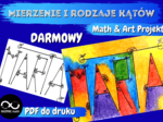 Mierzenie i rodzaje kątów w Twoim imieniu. Math & Art Projekt. Powrót do szkoły.