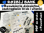 Matematyczne wyzwanie Rozbij Bank: rozwinięcia dziesiętne liczb wymiernych, zaokrąglanie liczb, działania na ułamkach.
