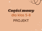 Projekt: Części mowy dla klas 5-8