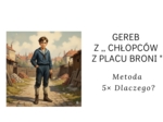 Gereb - analiza postaci metodą 5 × Dlaczego?