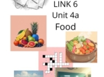 Link 6, Unit 4a, food