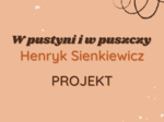Podróż po Afryce - projekt - W pustyni i w puszczy