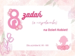 Dzień kobiet - zadania matematyczne dla kl. 7 - 8