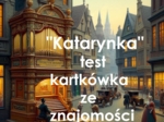 KATARYNKA - test, kartkówka + klucz odpowiedzi