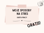 MOJE SPOSOBY NA STRES_KARTA PRACY