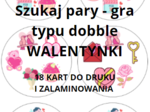 GRA TYPU DOBBLE - Walentynki - 18 krążków