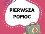 🚑 PIERWSZA POMOC – DBAMY O ZDROWIE 🚑