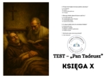 TEST – „Pan Tadeusz”, Księga X z kluczem odpowiedzi