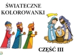 ŚWIĄTECZNE KOLOROWANKI. CZĘŚĆ III
