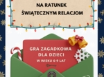 Escape room. Na ratunek świątecznym relacjom. Gra dla dzieci w wieku 6-9 lat