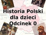 Odc. 00 - Trochę o mnie i lekcjach historii