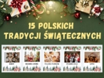 15 POLSKICH TRADYCJI ŚWIĄTECZNYCH