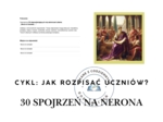 30 spojrzeń na Nerona.  Cykl: Jak rozpisać uczniów?