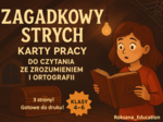 🌙 „Zagadkowy strych” – karty pracy do czytania ze zrozumieniem i ortografii (klasy 4–6)