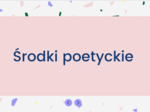 Środki poetyckie - prezentacja