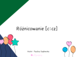 Różnicowanie głosek c:cz