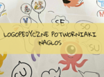 Logopedyczne POTWORNIAKI - nagłos